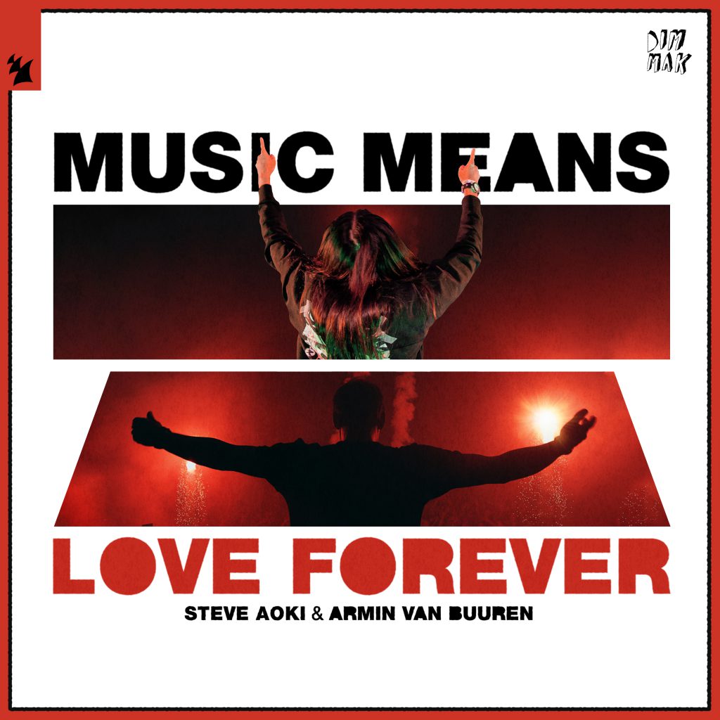Steve Aoki y Armin Van Buuren lanzan su sencillo "Music means love forever"
