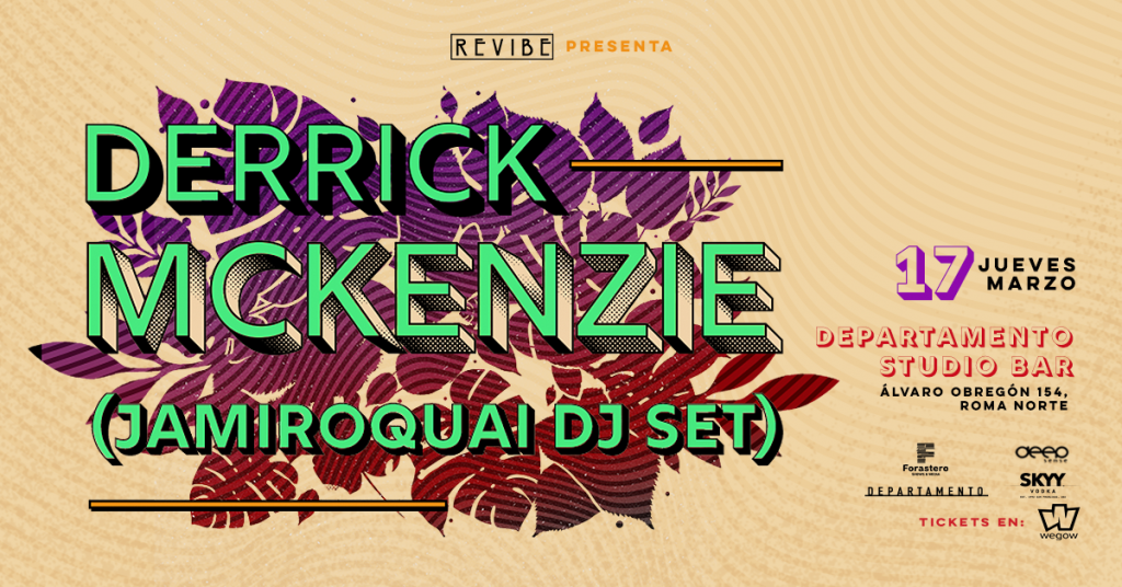 ReVibe y SKYY Vodka presentan Derrick Mckenzie /Jamiroquai DJ Set