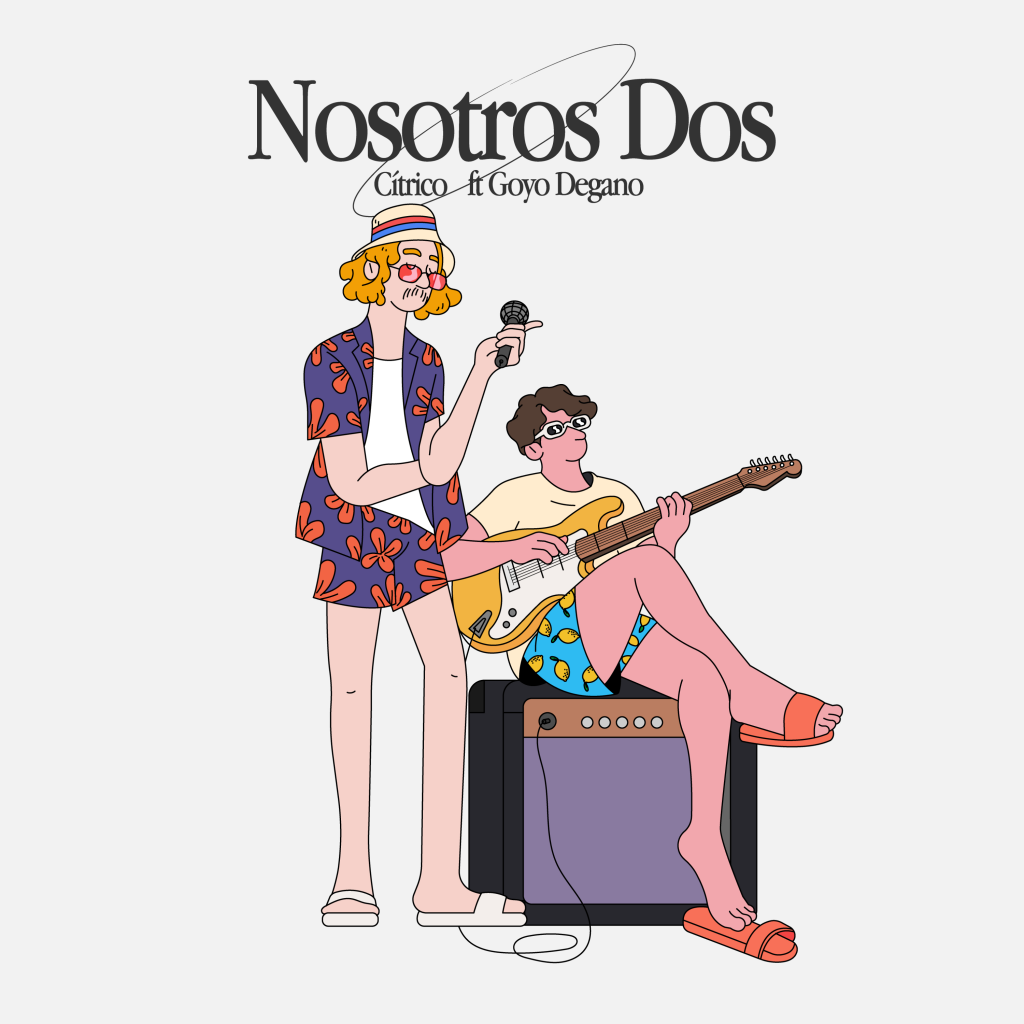 "Nosotros Dos" de Cítrico ft Goyo Degano (Bandalos Chinos)2