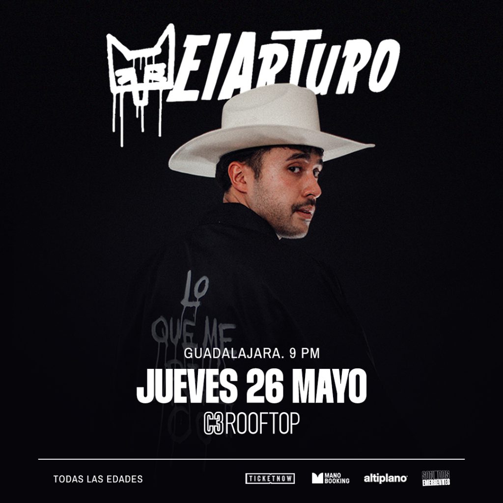 ElArturo se presentará en Guadalajara este 26 de mayo