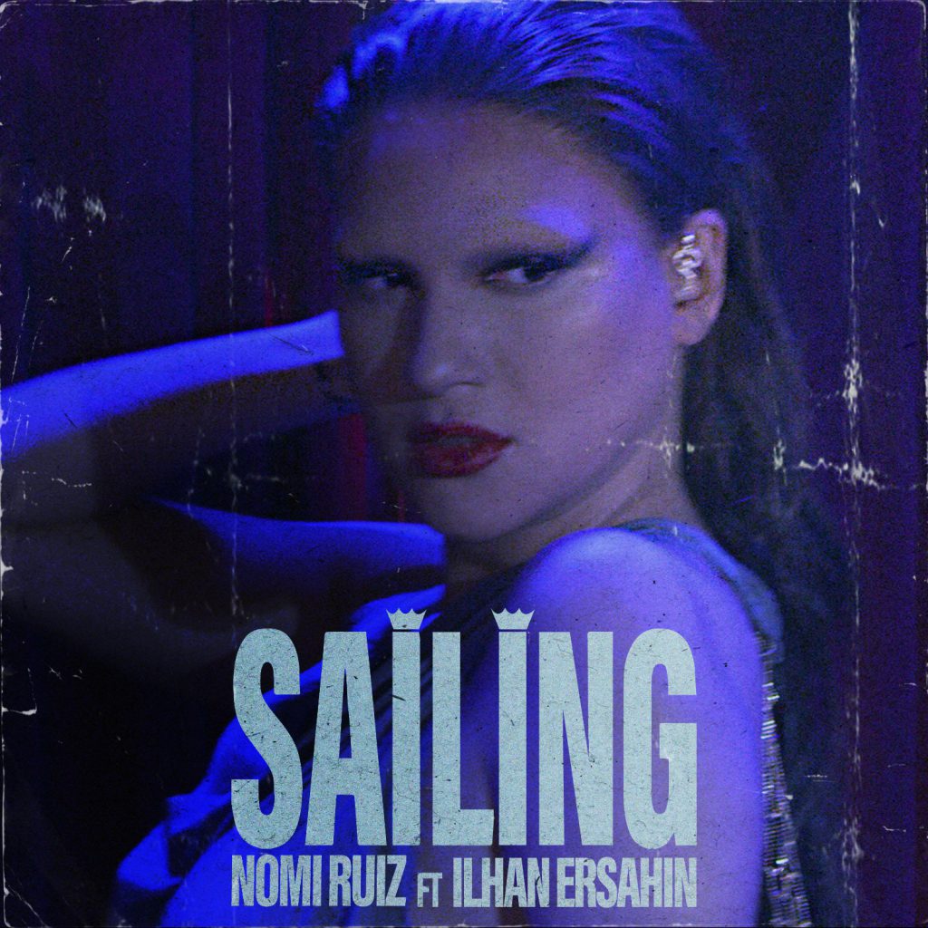 Nomi Ruiz presenta “Sailing”, su nuevo sencillo