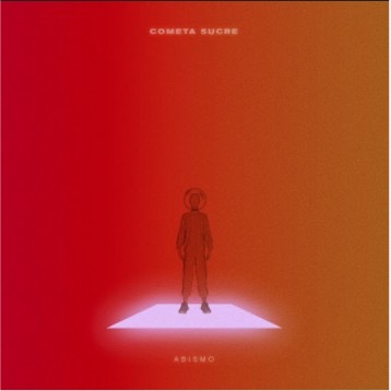 Cometa Sucre presenta nuevo sencillo "Abismo"