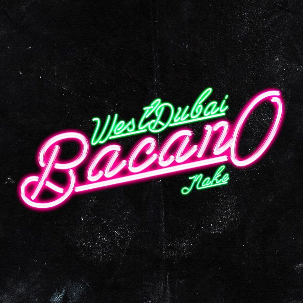 WE$T DUBAI lanza su nuevo sencillo "BACANO"2