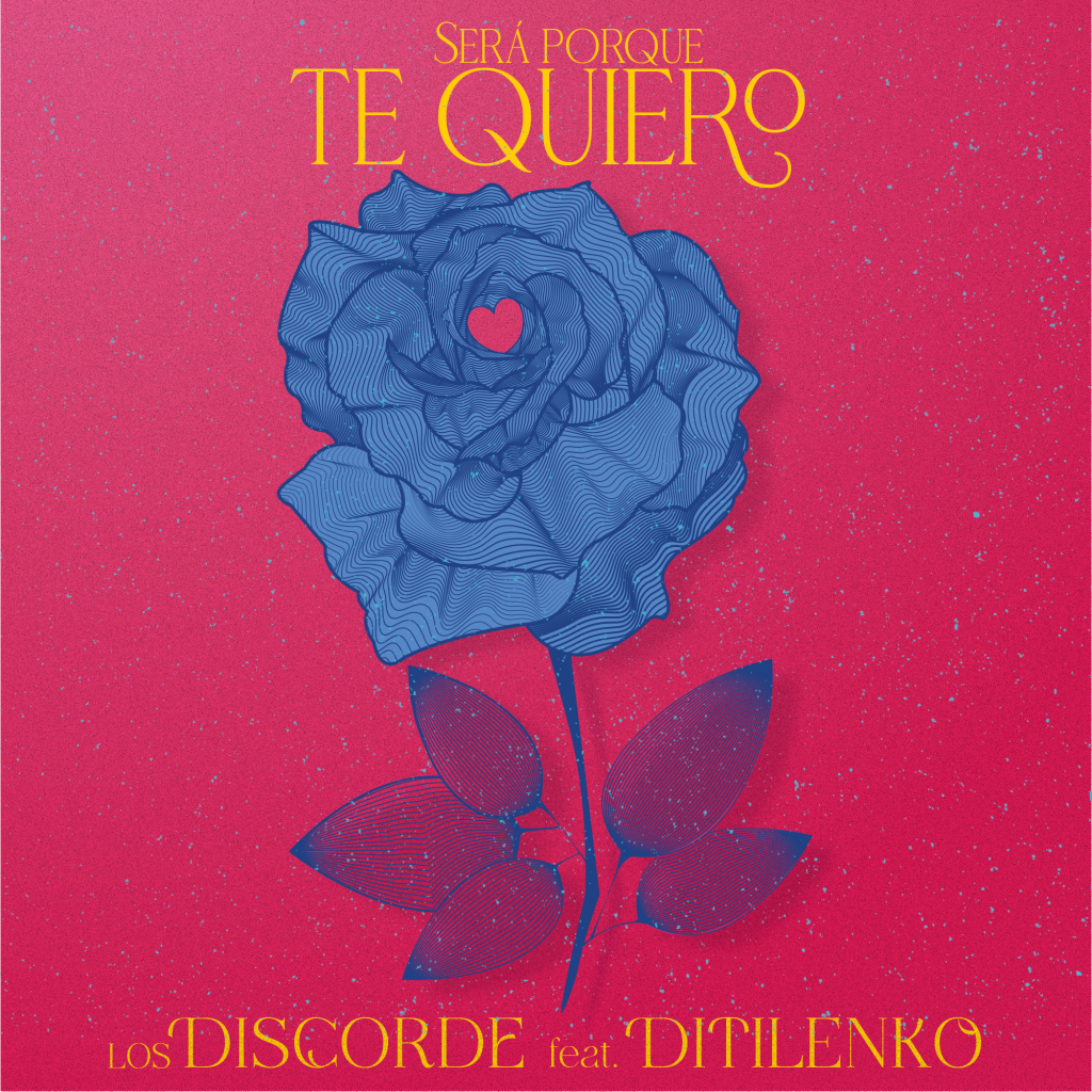 Los Discorde ft. Ditilenko estrenan "Será Porque Te Quiero"2