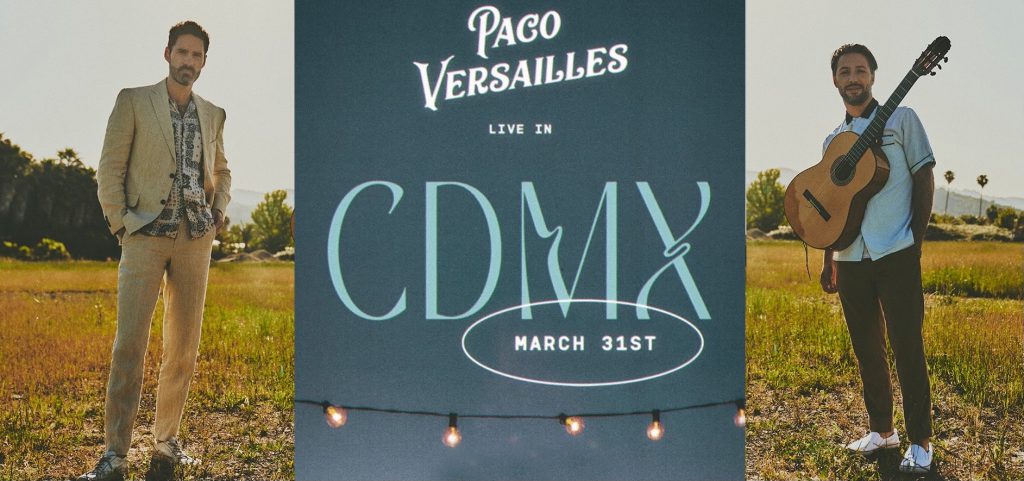 Paco Versailles se presentará en la CDMX este 31 de marzo