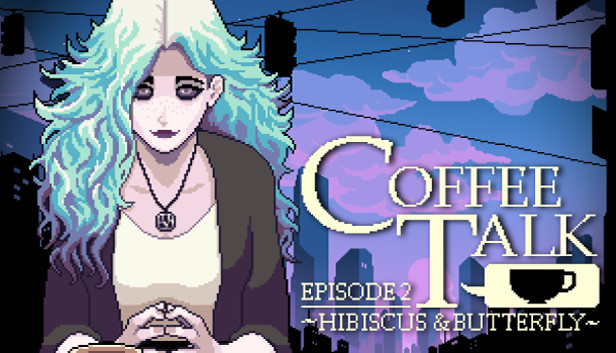Coffee Talk Episode 2: Hibiscus and Butterfly, tomada de https://store.steampowered.com/