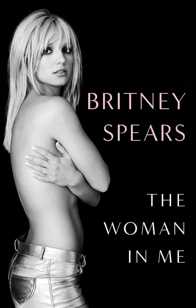 Britney Spears lanzará sus memorias en “The Woman in Me” 