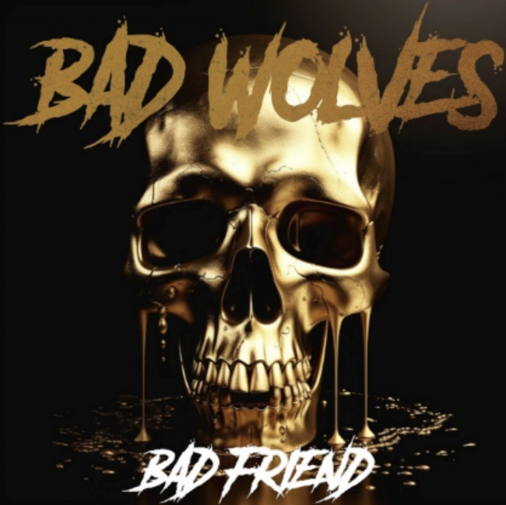 Termina tu relación tóxica con "Bad Friend" de BAD WOLVES